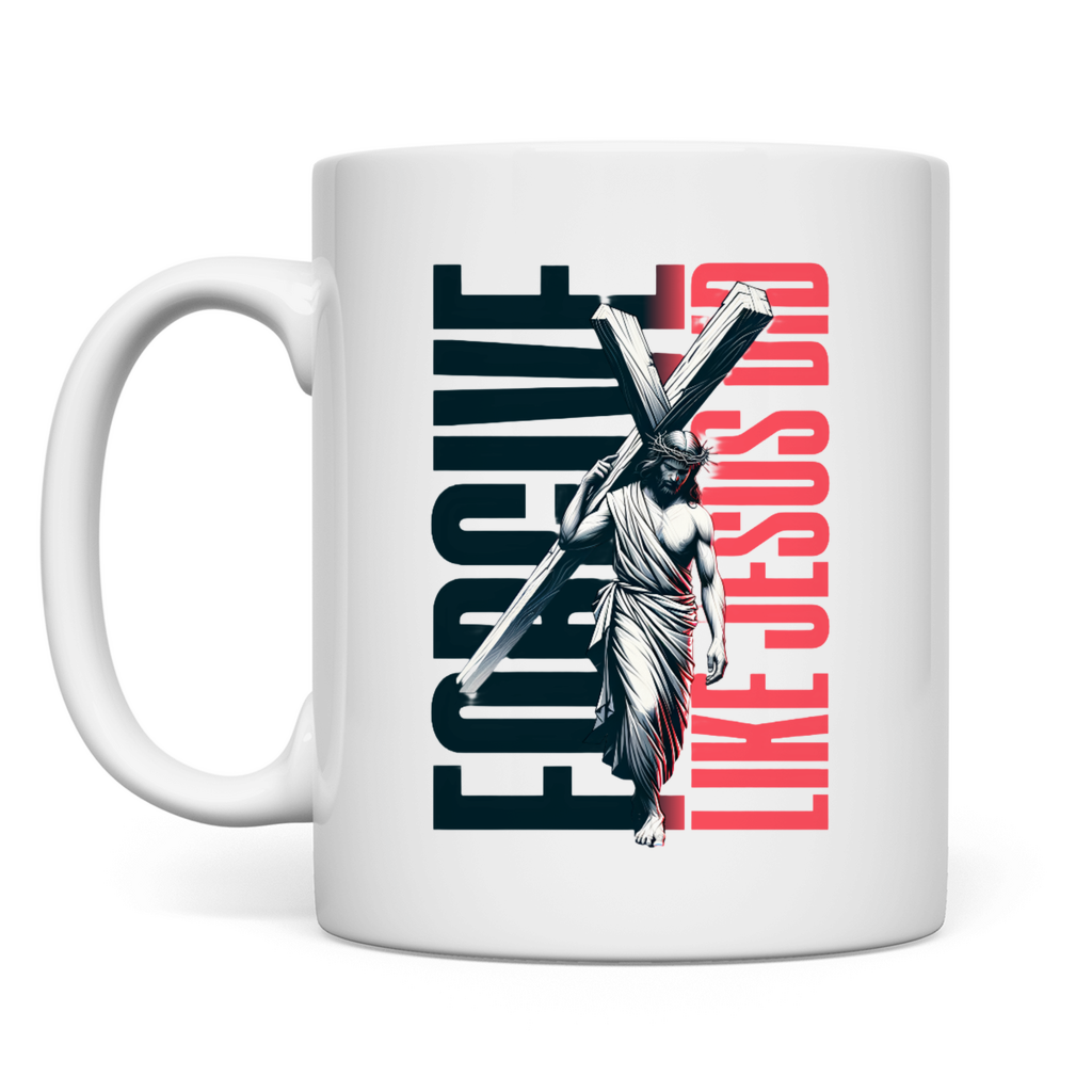 Tasse Forgive like Jesus did