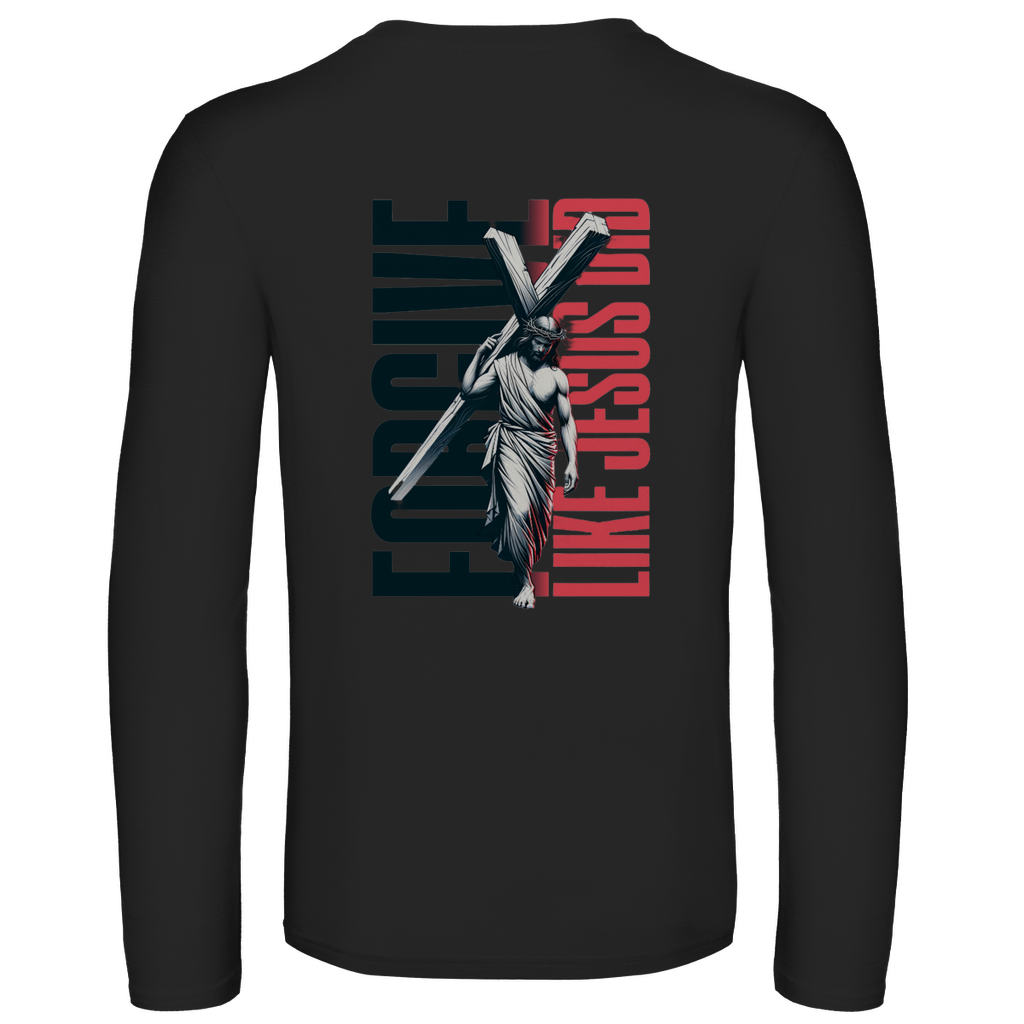 Unisex Langarmshirt Forgive like Jesus did