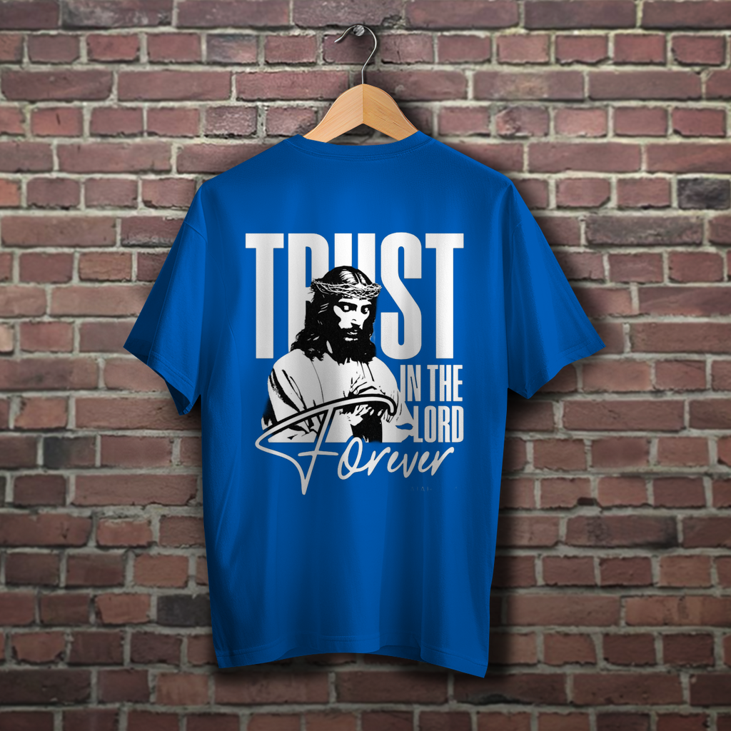 Oversize T-Shirt Trust in the Lord forever