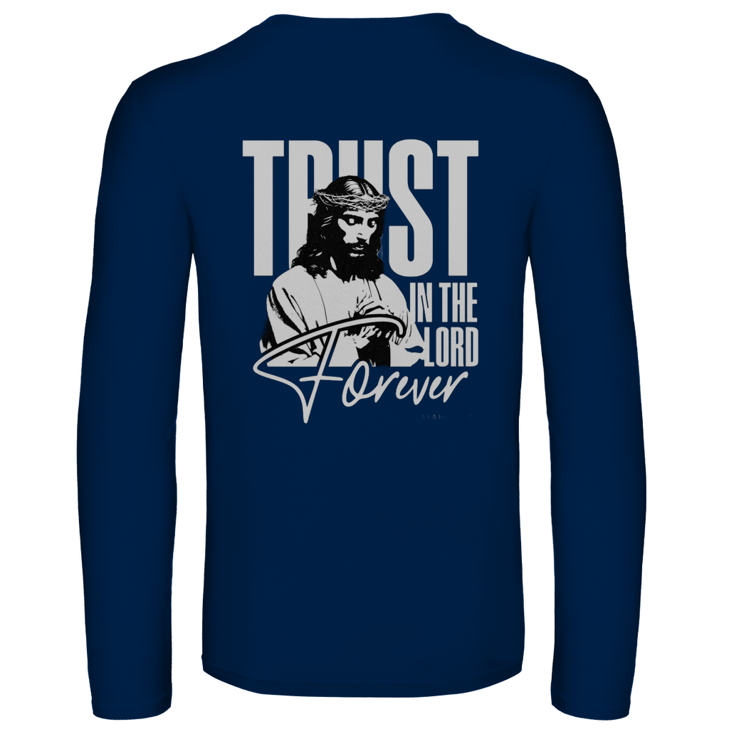 Unisex Langarmshirt Trust in the Lord forever