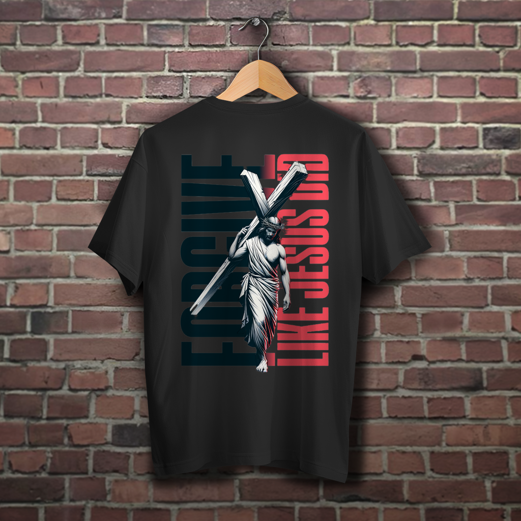 Oversize T-Shirt Forgive like Jesus did